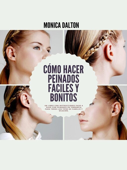 Title details for Cómo Hacer Peinados Fáciles y Bonitos by Monica Dalton - Available
